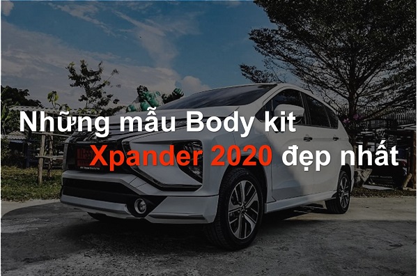 [Update mới nhất] Bảng giá body kit Xpander 2020 đẹp nhất